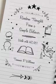 Title: Random Thoughts From a Simple Believer: Walk with HIM!!, Author: David R Faust PhD