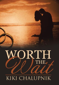 Title: Worth The Wait, Author: Kiki Chalupnik