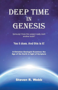Title: Deep Time in Genesis, Author: Steven R Webb