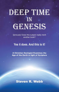 Title: Deep Time in Genesis, Author: Steven R. Webb