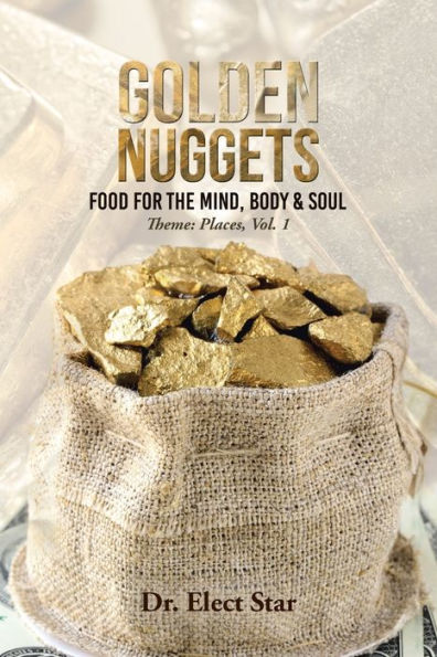 Golden Nuggets: Food for the Mind, Body & Soul: Theme: Places, Vol. 1