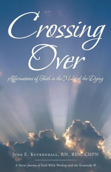 Crossing Over: Affirmations of Faith the Midst Dying