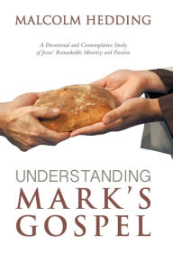 Title: Understanding Mark's Gospel, Author: Malcolm Hedding