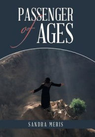 Title: Passenger of Ages, Author: Sandra Meris