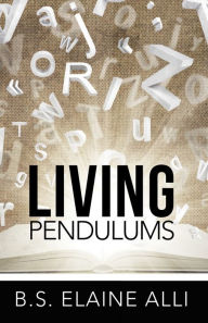 Title: Living Pendulums, Author: B.S. Elaine Alli