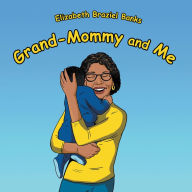 Title: Grand-Mommy and Me, Author: Elizabeth Braziel Banks