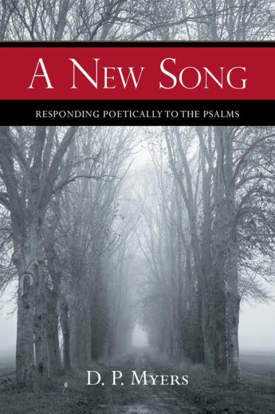 A New Song: Responding Poetically to the Psalms