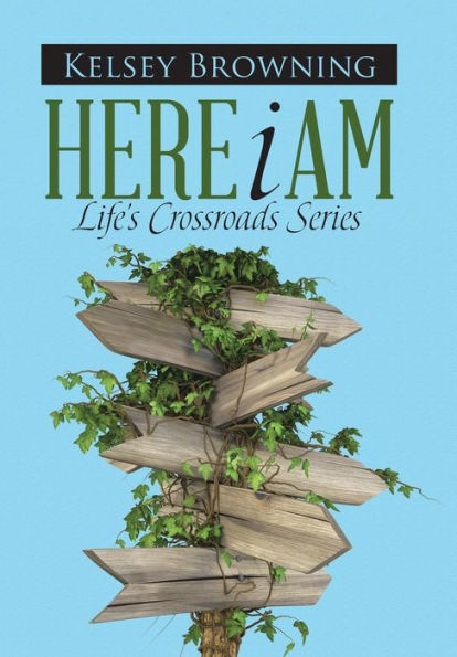 Here I Am: Life's Crossroads Series