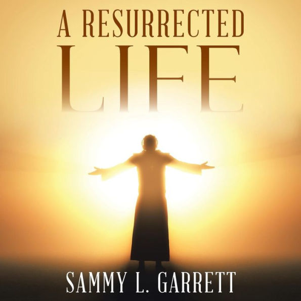 A Resurrected Life