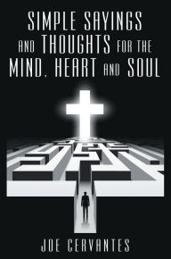 Title: Simple Sayings and Thoughts for the Mind, Heart and Soul, Author: Richard Beach PhD