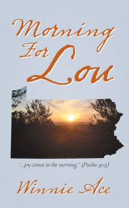 Title: Morning for Lou, Author: Winnie Ace