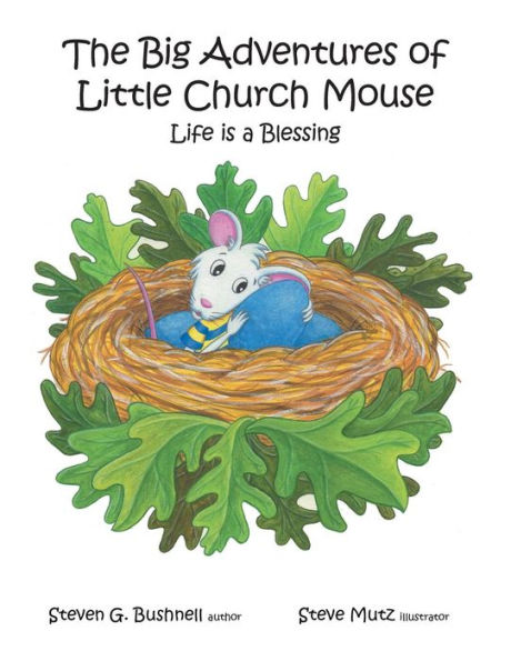 The Big Adventures of Little Church Mouse: Life is a Blessing