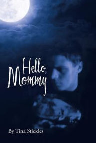 Title: Hello, Mommy, Author: Tina Stickles