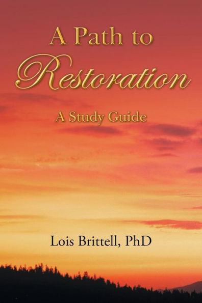 A Path to Restoration: A Study Guide