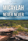 Micaylah and the Never Never: Australia Beckons