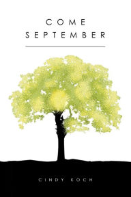 Title: Come September, Author: Cindy Koch