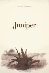 Title: Juniper, Author: Kevin DeLayne