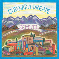 Title: God Had a Dream Samuel, Author: Linda Ramsey