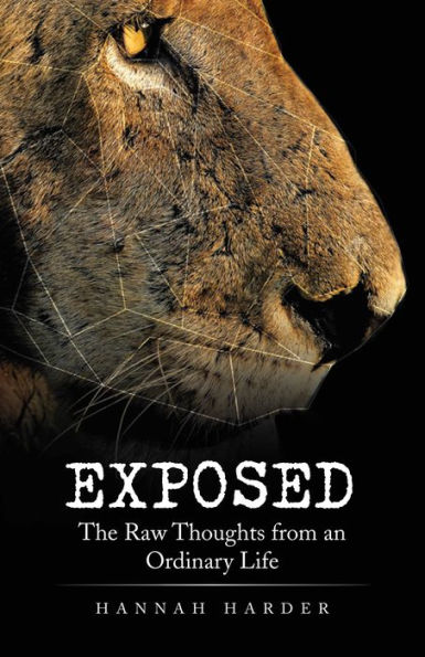 Exposed: The Raw Thoughts from an Ordinary Life