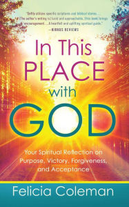 Title: In This Place with God, Author: Felicia Coleman