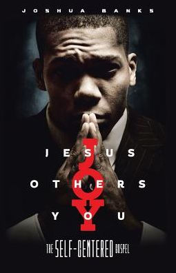 Jesus Others You: The Self-Centered Gospel