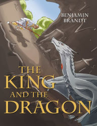 Title: The King and the Dragon, Author: Benjamin Brandt