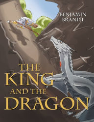 Title: The King and the Dragon, Author: Benjamin Brandt