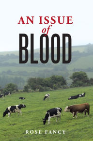 Title: An Issue of Blood, Author: Rose Fancy