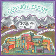 Title: God Had a Dream Joseph and Mary, Author: Linda Ramsey