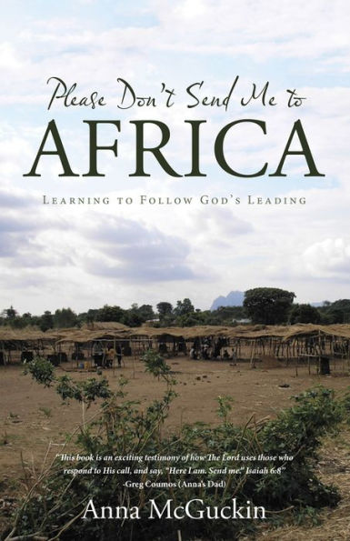 Please Don't Send Me to Africa: Learning to Follow God'S Leading
