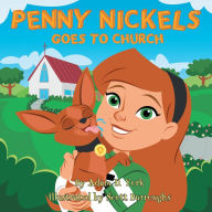 Title: Penny Nickels Goes to Church, Author: Adam D. York