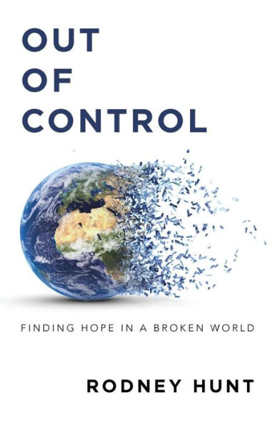 Out of Control: Finding Hope a Broken World