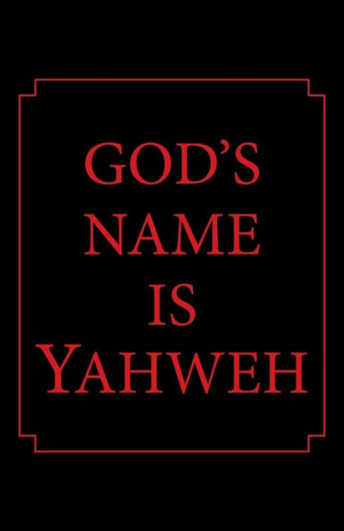 God's Name Is Yahweh