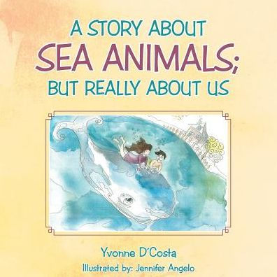 A Story about Sea Animals; But really us