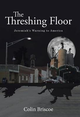 The Threshing Floor: Jeremiah's Warning to America