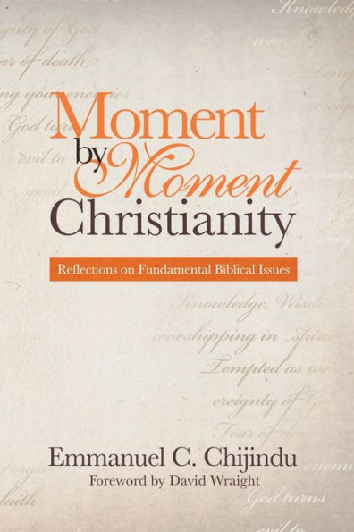 Moment by Christianity: Reflections on Fundamental Biblical Issues