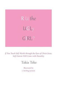 Title: R U the UGLy GIRL? / R U the UGLy BOY?, Author: Takia Teke