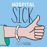 Title: Hospital Sick, Author: Carol Christian