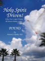 Holy Spirit Driven!: When You'Re Spirit Driven, All Heaven Breaks Loose!