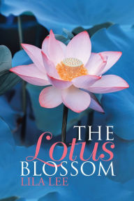 Title: The Lotus Blossom, Author: Lila Lee