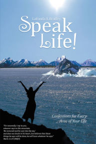 Title: Speak Life!: Confessions for Every Area of Your Life, Author: Michael Blackson