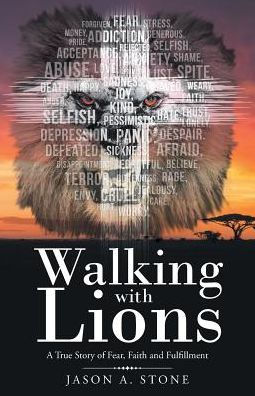 Walking with Lions: A True Story of Fear, Faith and Fulfillment