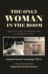 Title: The Only Woman in the Room: Quotes and Wisdom for a Fearless Life, Author: Graham Sahara