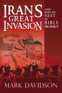 Iran's Great Invasion and Why It's Next in Bible Prophecy