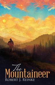 Title: The Mountaineer, Author: Robert J. Reinke