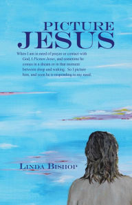 Title: Picture Jesus, Author: Linda Bishop