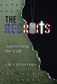 Title: The Recruits: Answering the Call, Author: J.M. Cranford