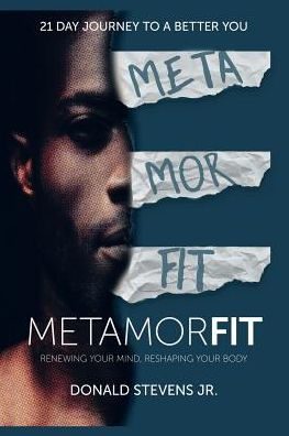 Metamorfit: Renewing Your Mind, Reshaping Body