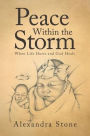 Peace Within the Storm: When Life Hurts and God Heals