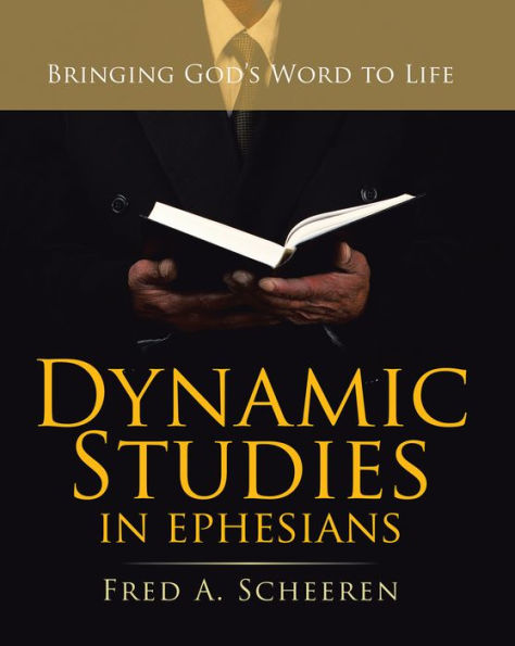 Dynamic Studies in Ephesians: Bringing God'S Word to Life